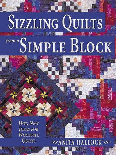 Sizzling Quilts from a Simple Block