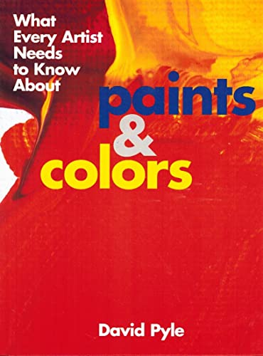 What Every Artist Needs to Know about Paints and Colours