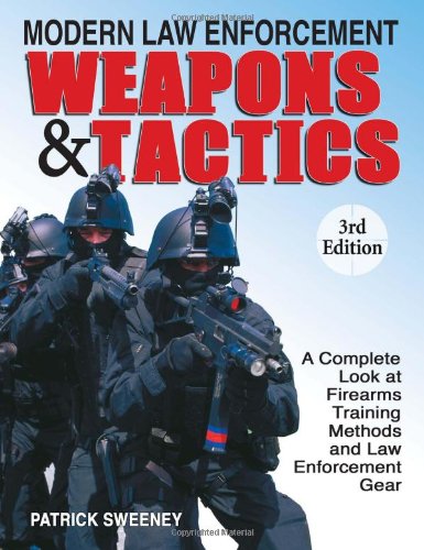 Modern Law Enforcement Weapons and Tactics