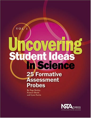 Uncovering Student Ideas in Science, Volume 1