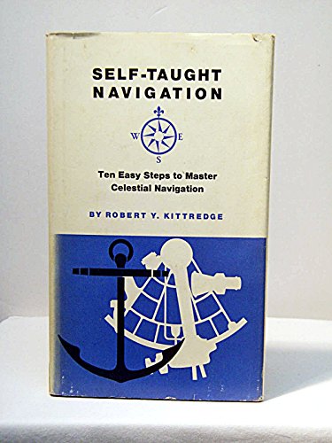 Self-Taught Navigation: Ten Easy Steps to Master Celestial Navigation
