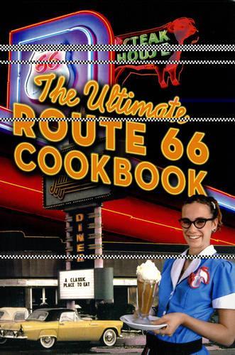 The Ultimate Route 66 Cookbook