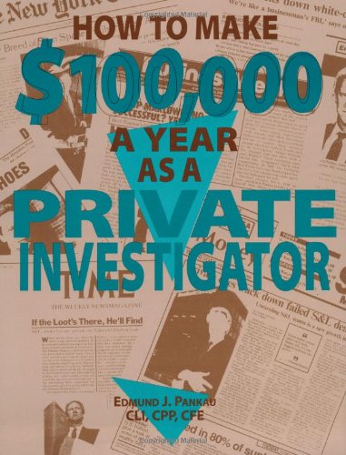 How to Make $100, 000 a Year as a Private Investigator