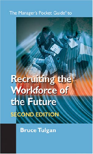 The Manager's Pocket Guide to Recruiting the Workforce of the Future