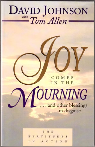 Joy Comes in the Mourning
