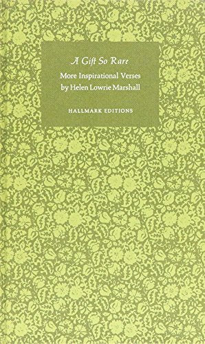 A gift so rare; more inspirational verses