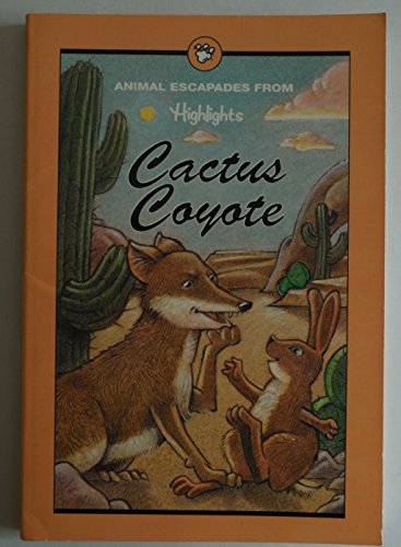 Cactus Coyote and Other Stories of Animal Escapades