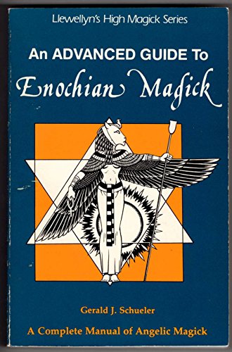 An Advanced Guide to Enochian Magic