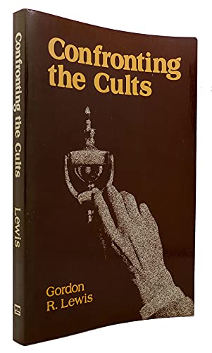 Confronting the Cults - Lewis G R