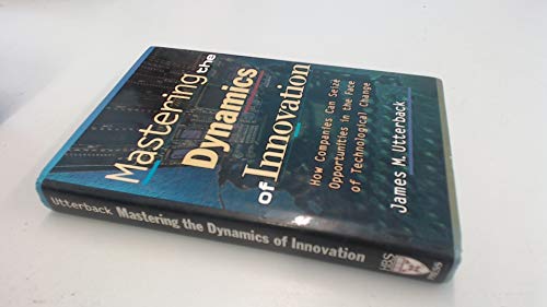 Mastering the Dynamics of Innovation