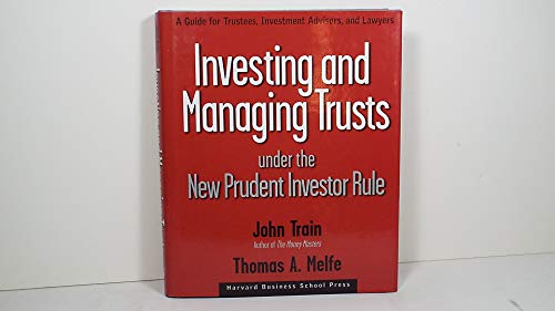 Investing and Managing Trusts Under the New Prudent Investor Rule