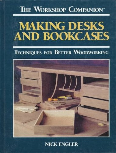 Making Desks and Bookcases
