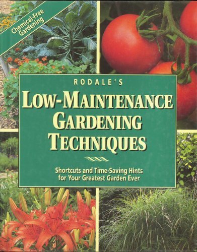 Rodale's Low-Maintenance Gardening Techniques