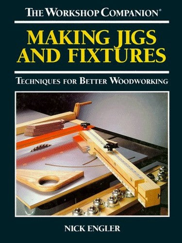 Making Jigs and Fixtures