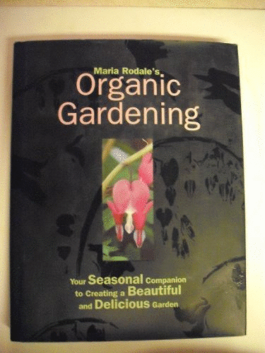 Maria Rodale's Organic Gardening