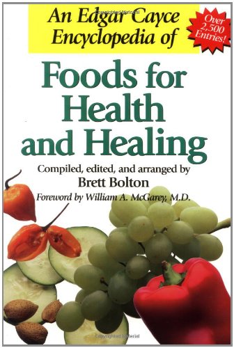 Edgar Cayce Encyclopedia of Foods for Health and Healing