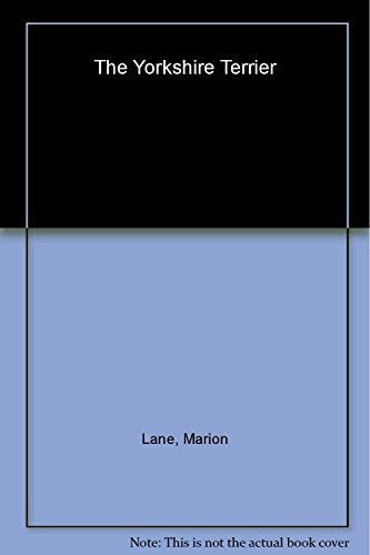 Yorkshire Terrier: An Owner's Guide
