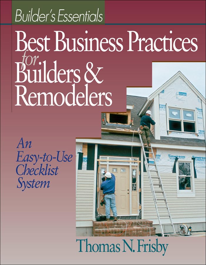 Best Business Practices for Builders and Remodelers