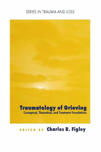 Traumatology of grieving