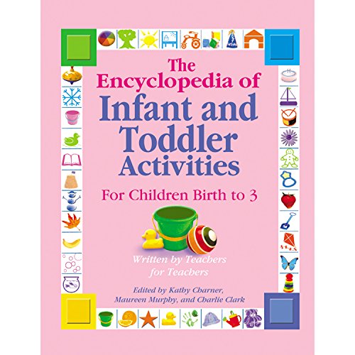 The Encyclopedia of Infant and Toddler Activities