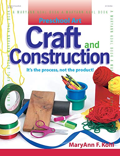 Preschool Art: Craft and Construction