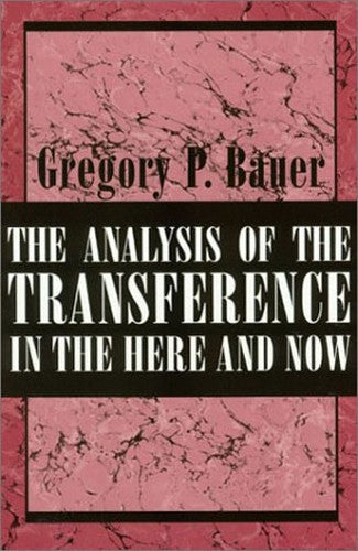 The Analysis of the Transference in the Here and Now