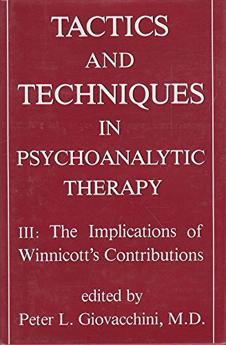 Tactics and Techniques in Psychoanalytic Therapy