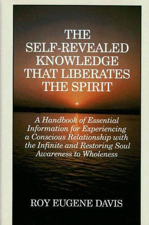 Self-Revealed Knowledge That Liberates the Spirit