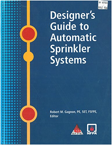 Designer's Guide to Automatic Sprinkler Systems