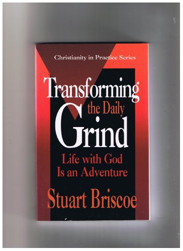 Transforming the Daily Grind: Life with God is an Adventure