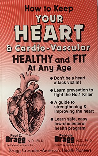 How to Keep the Heart and Cardio-Vascular Healthy and Fit