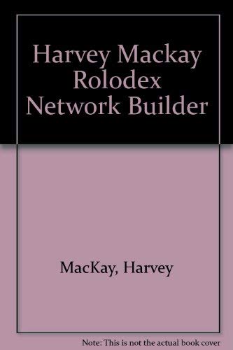 The Harvey MacKay Rolodex Network Builder