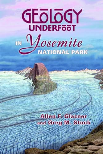 Geology Underfoot in Yosemite National Park