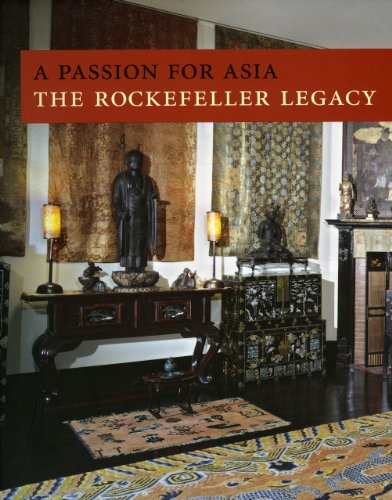 Passion for Asia: the Rockefeller Legacy