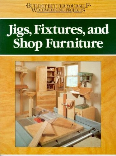 Jigs, Fixtures, and Shop Furniture