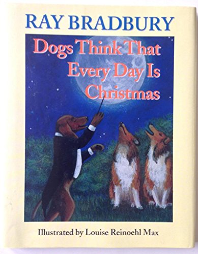 Dogs Think That Everyday is Christmas