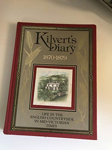 Kilvert's Diary: 1870-1879: Life in the English Countryside in Mid-Victorian Times