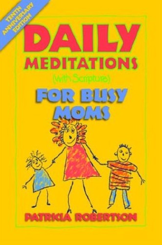 Daily Meditations (with Scripture) for Busy Moms