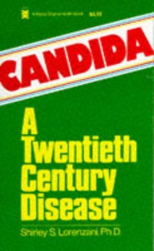CANDIDA: A TWENTIETH CENTURY DISEASE