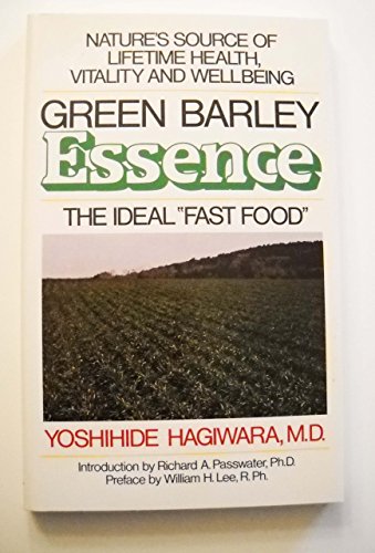GREEN BARLEY ESSENCE: THE IDEAL FAST FOOD