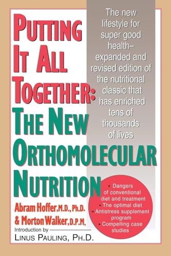 Putting It All Together: The New Orthomolecular Nutrition