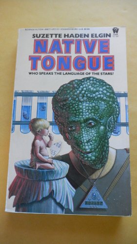 Elgin Suzette Haden : Native Tongue