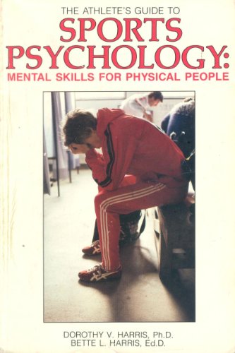 The Athlete's Guide to Sports Psychology
