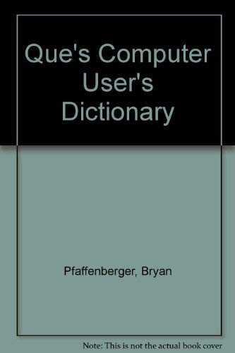 Que's Computer User's Dictionary