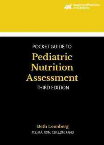 Academy of Nutrition and Dietetics Pocket Guide to Pediatric Nutrition Assessment