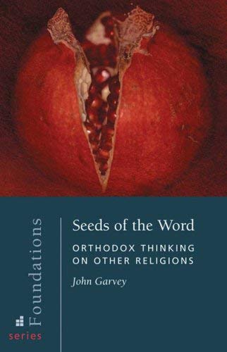 Seeds of the Word: Orthodox Thinkin