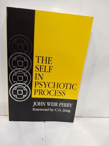 The Self in Psychotic Process: Its Symbolization in Schizophrenia (Jungian Classics Series)