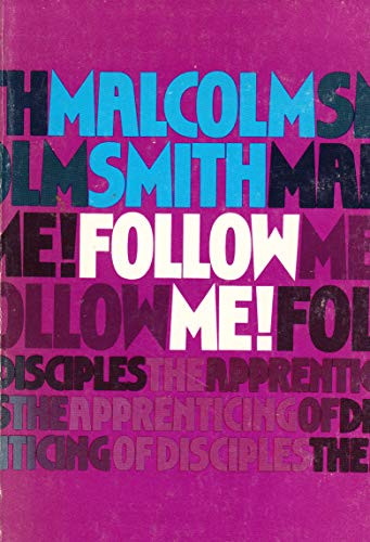 Follow me! : The apprenticing of disciples