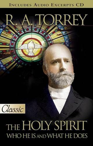 The Holy Spirit, The: Who He Is and What He Does