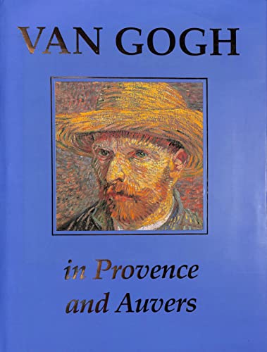 Van Gogh in Provence and Auvers